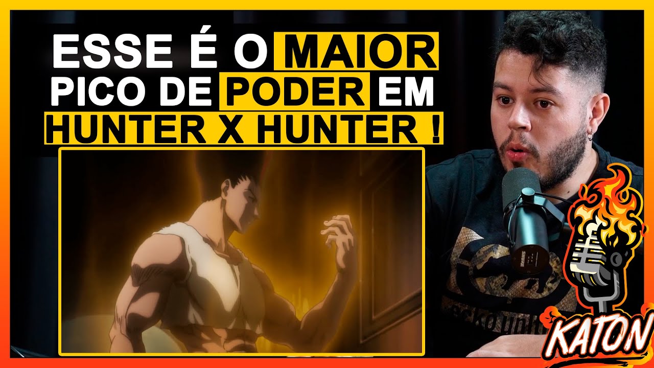 GON ADULTO ! TUDO QUE VOCÊ PRECISA SABER SOBRE ( HUNTER X HUNTER ) - KATON Podcast