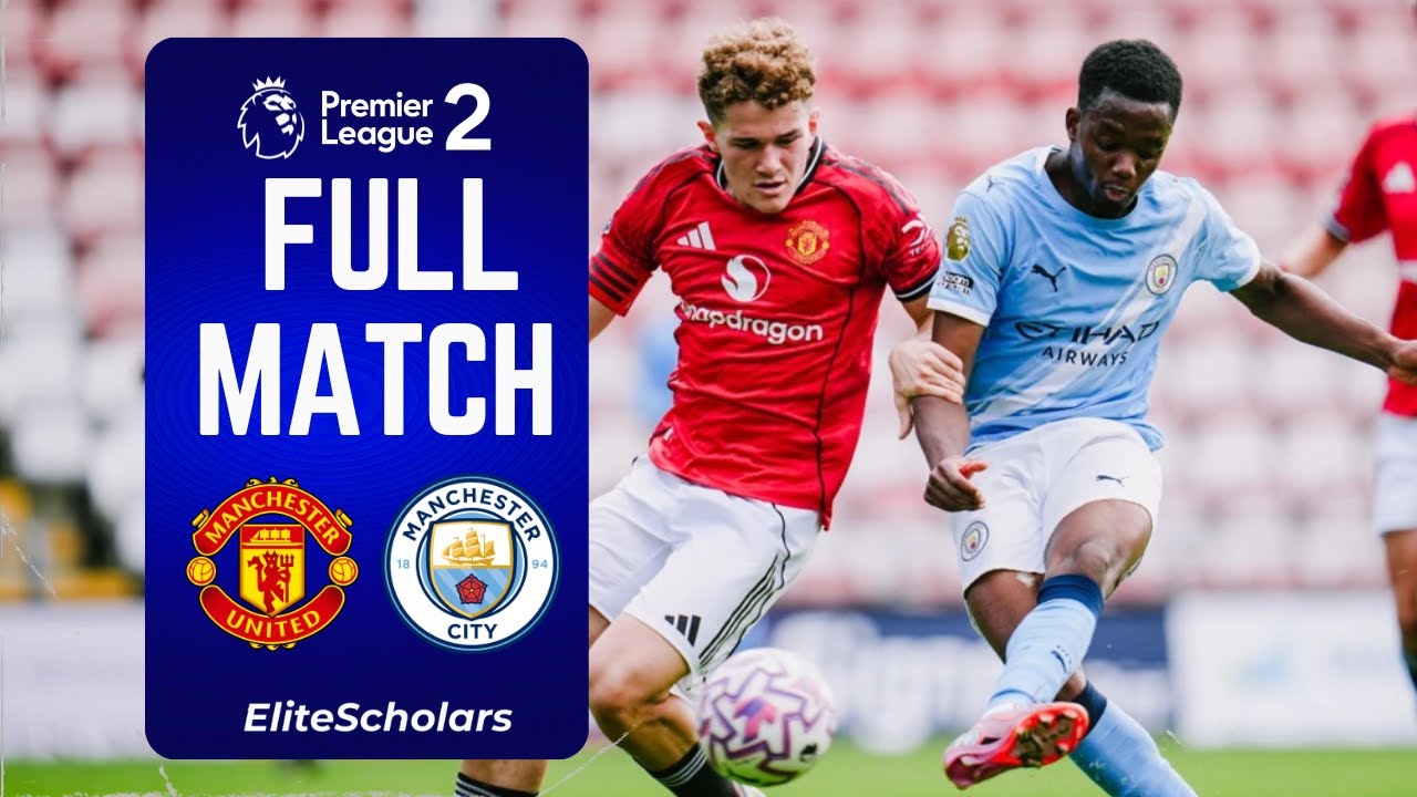 Full Match Man Utd U21 vs Man City U21 | Premier League 2 | 31/08/25