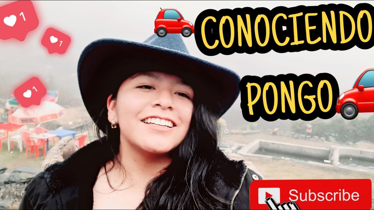 CONOCIENDO PONGO LA PAZ-BOLIVIA
