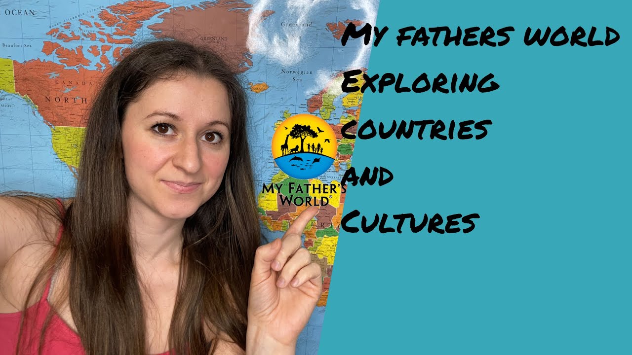 My fathers world exploring countries and cultures review