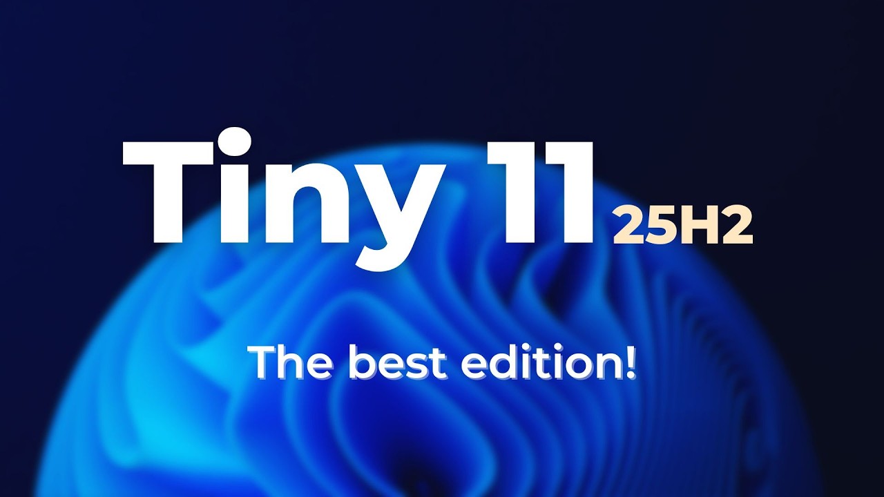 Tiny 11 25H2 (v8) – Самая быстрая версия (официальная)