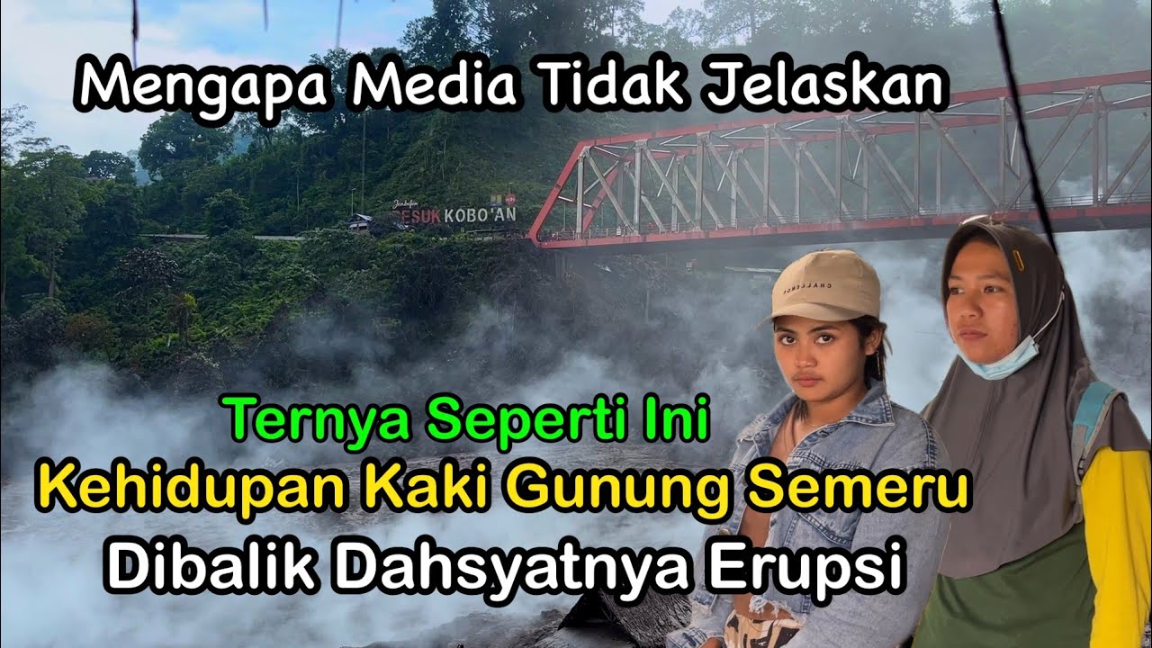 Inilah Fakta Kehidupan Pedesaan Kaki Gunung Semeru Lumajang Dibalik Erupsi Dan Lahar Dingin Gunung