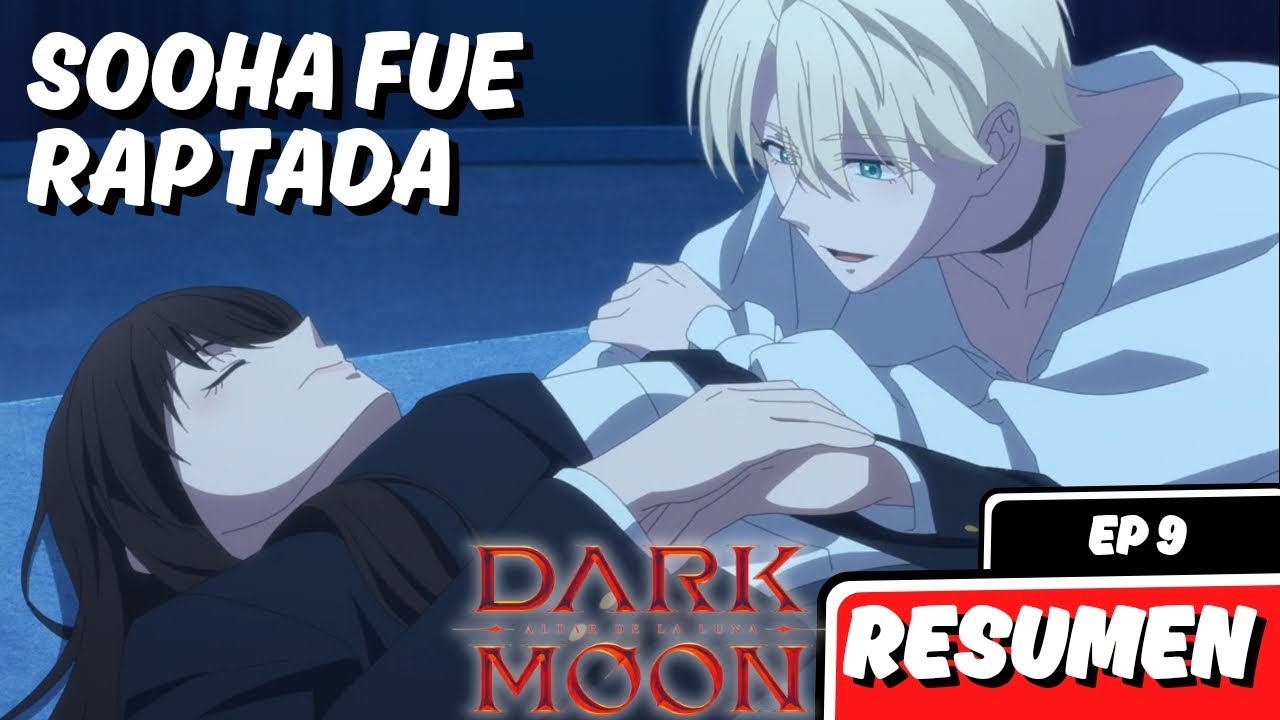 Sooha fue raptada #darkmoon #resumenanime ep 9 #enhypen #darkmoonanime #darkmoonenhypen