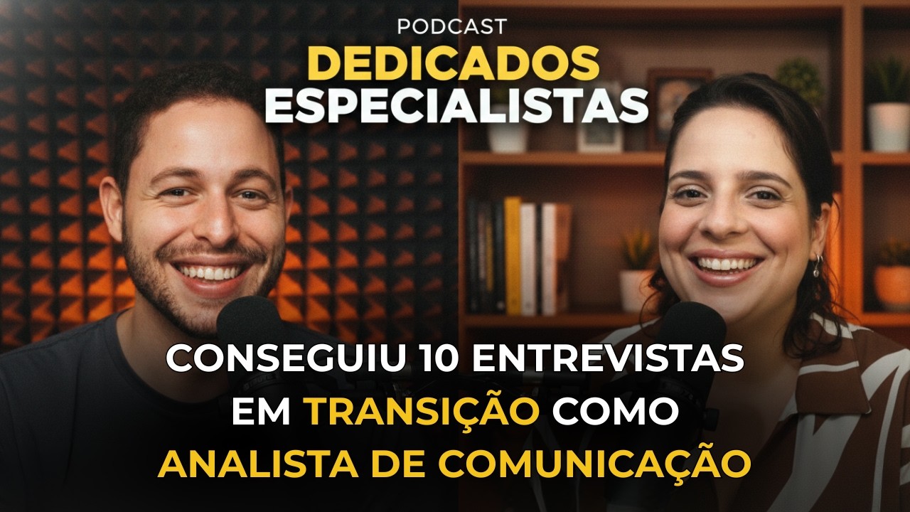 Como conseguir emprego em Transição de Carreira como Analista de Comunicação #201