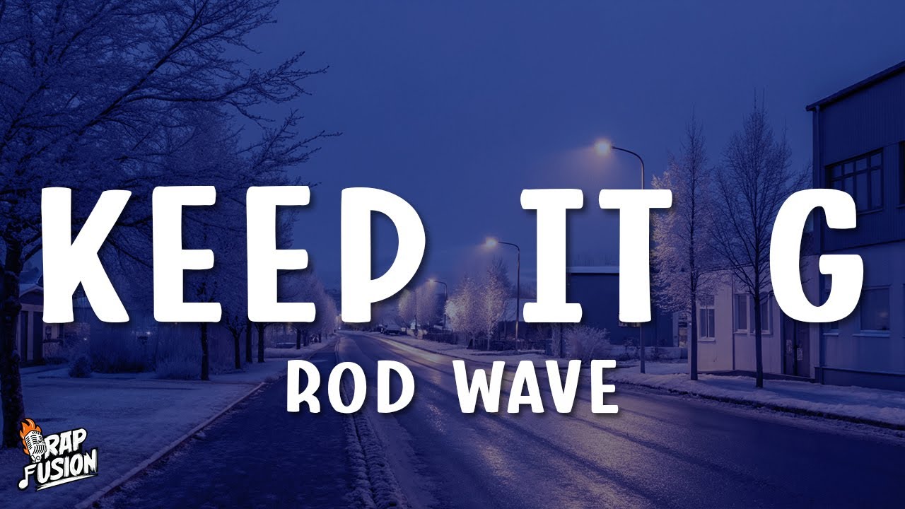 Rod Wave - Keep It G (Lyrics)