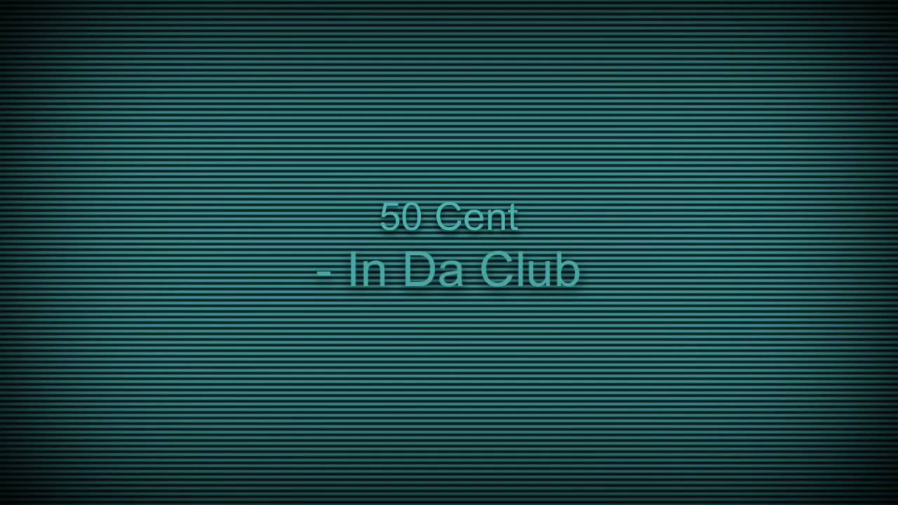 50 Cent - In Da Club (sped up)