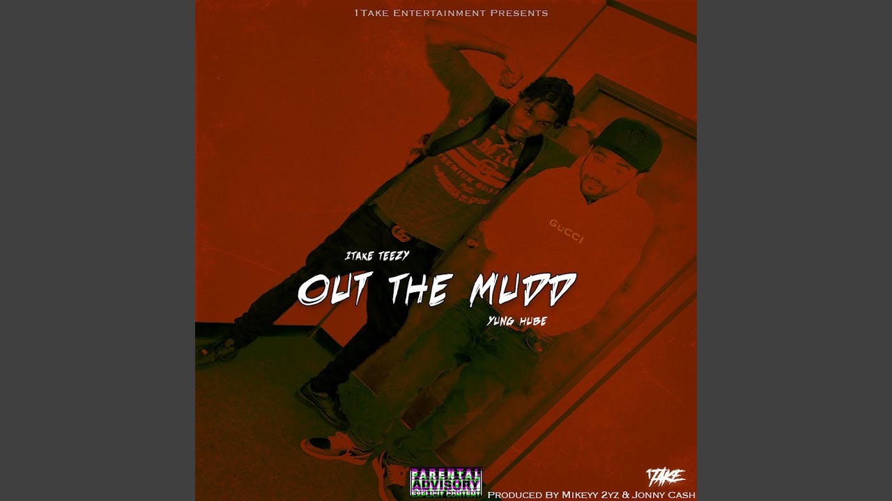 Out The Mudd (feat. Yung Hube)