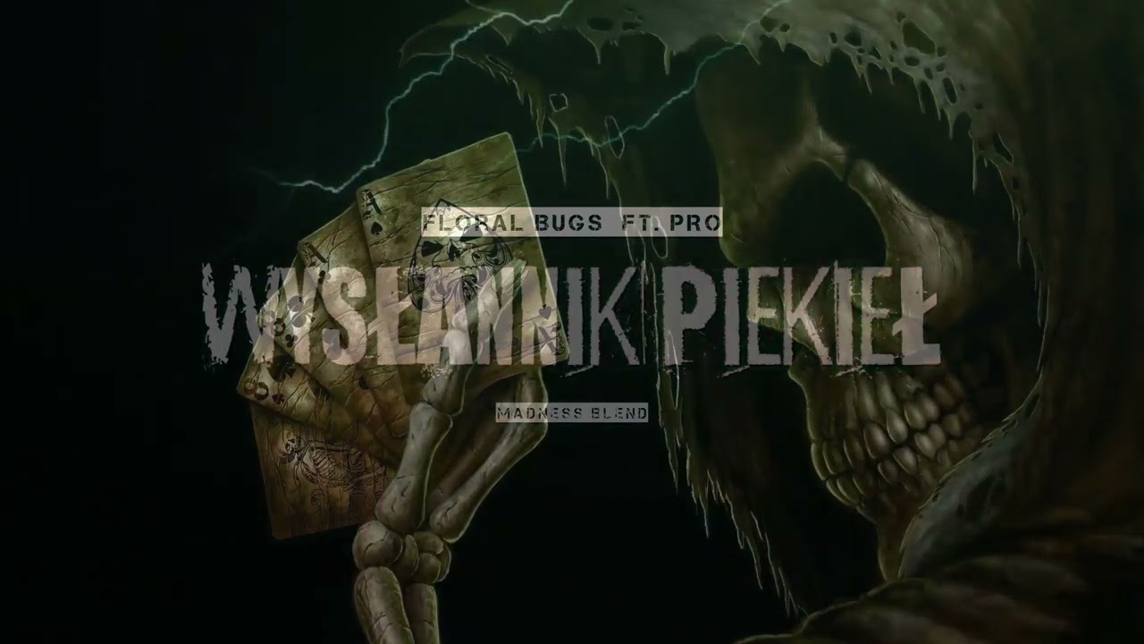 Floral Bugs - Wysłannik Piekieł ft. PRO | Madness Blend