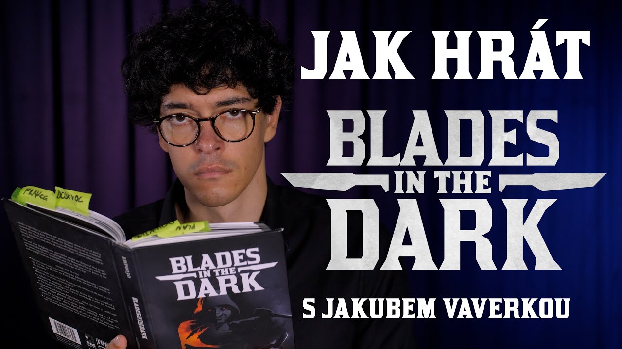 Legendy ze stolu: Jak hr&aacute;t Blades in the Dark?
