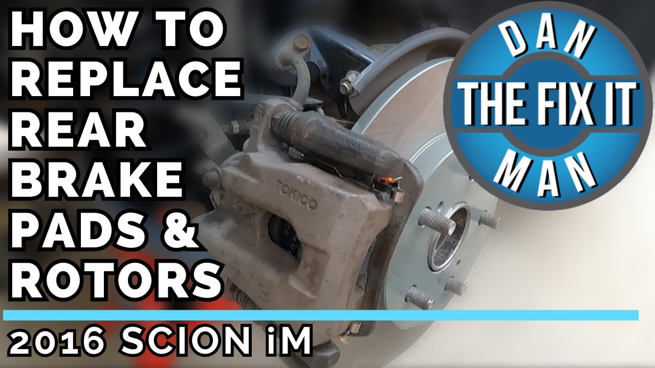 2016 - 2018 Scion iM - Toyota Corolla iM - Replacing Rear Brake Pads & Rotors - Easy DIY!