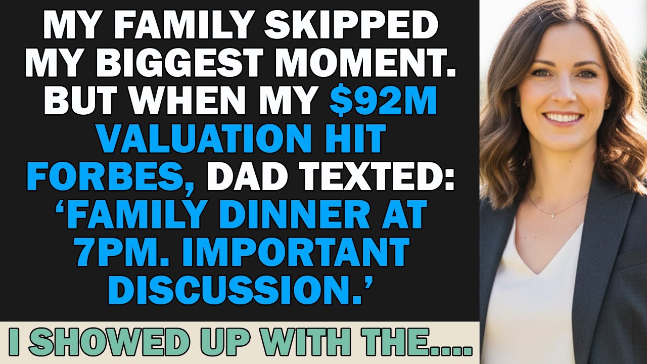 My Family Skipped My Biggest Moment. But When My $92M Valuation Hit Forbes, Dad Texted...