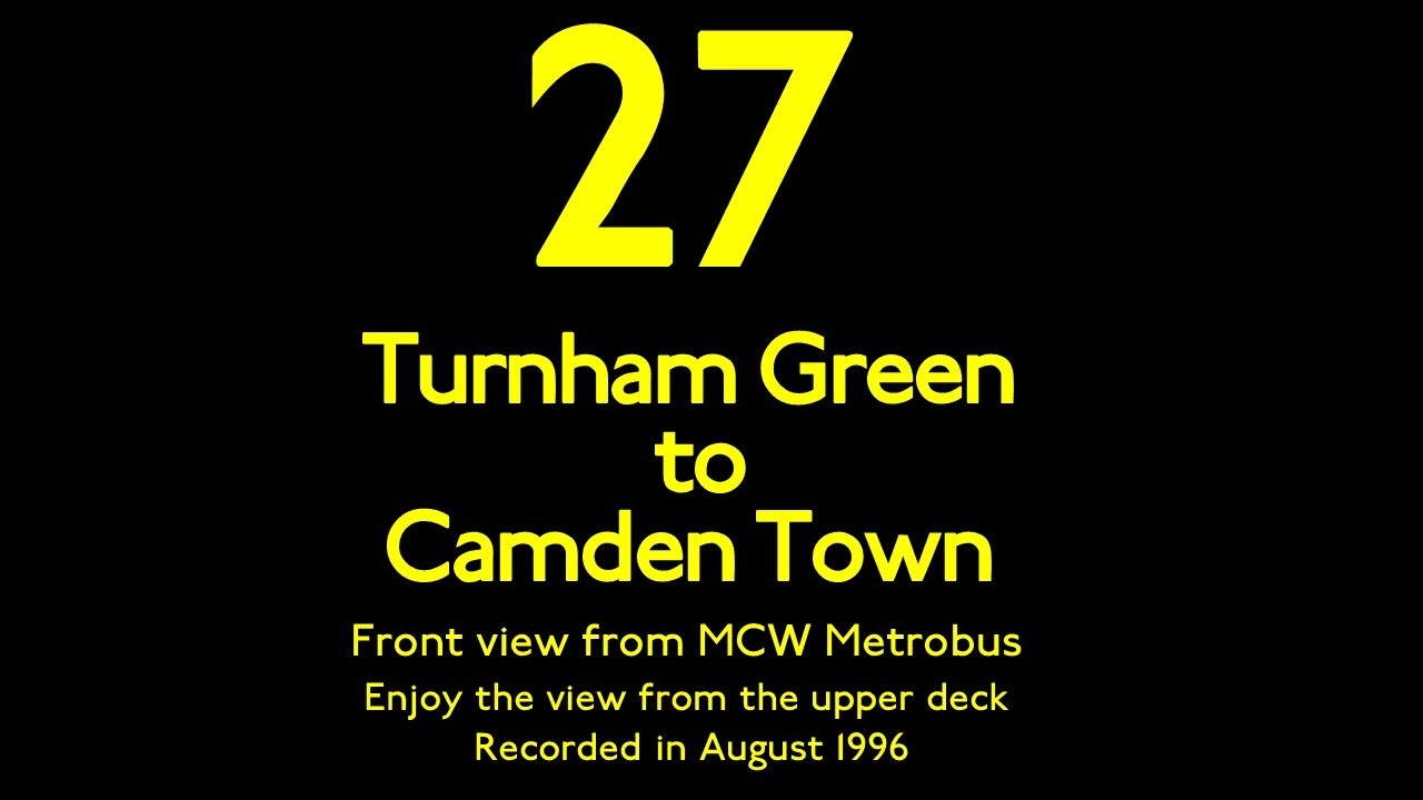 【London Bus 1996 Nostalgic Ride】【MCW Metrobus】27 Turnham Green to Camden Town