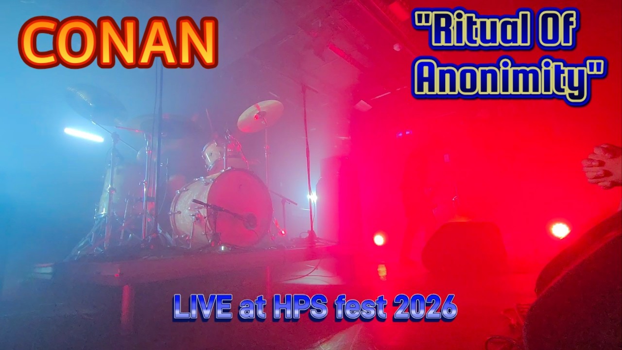 CONAN - Ritual Of Anonymity (LIVE at HPS 2026)
