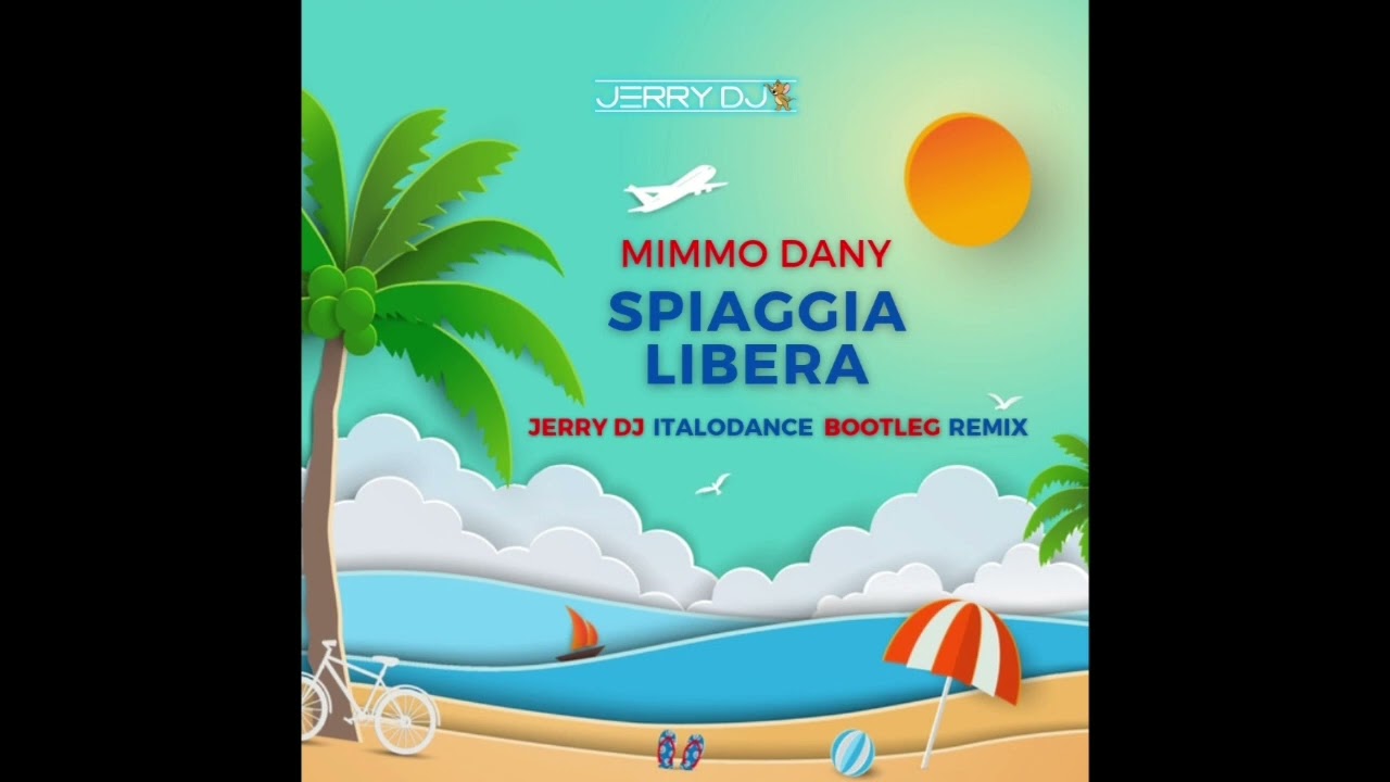 Mimmo Dany - Spiaggia Libera (Jerry Dj Italodance Bootleg Remix)