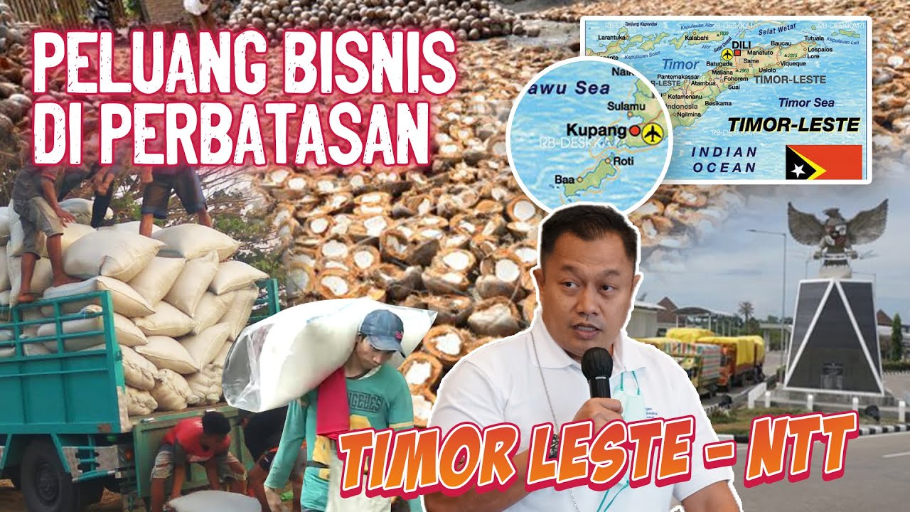 PELUANG BISNIS TERKINI DI PERBATASAN TIMOR LESTE - ATAMBUA NTT