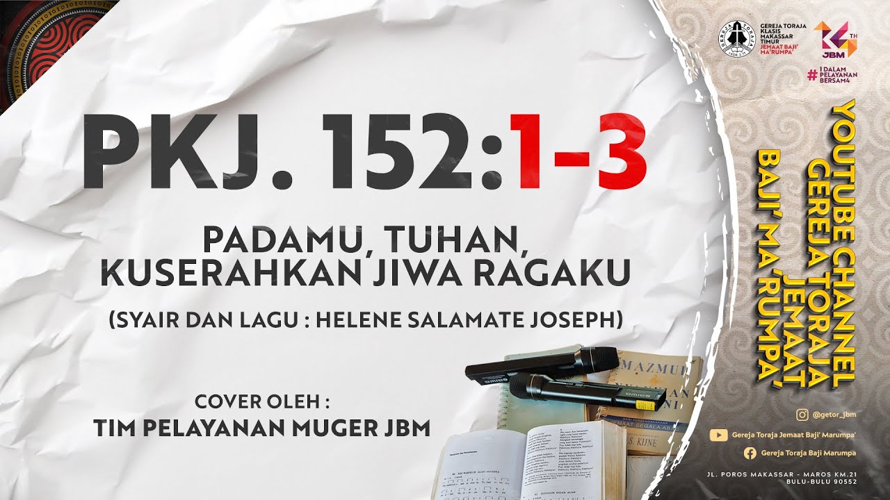 PKJ 152 - Padamu, Tuhan, Kuserahkan Jiwa Ragaku | Tim Pelayanan Muger JBM