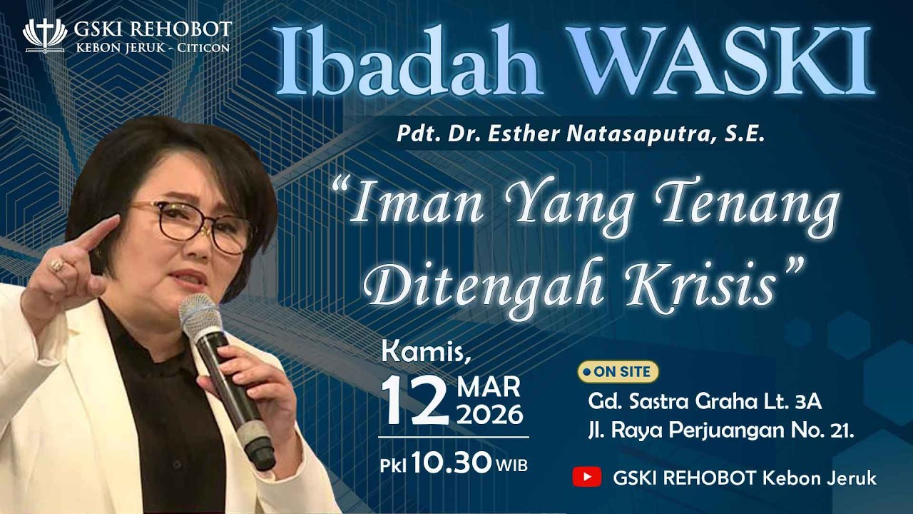 IBADAH WASKI | Kamis, 12 Mar 2026 | Lebih Berbahagia Memberi | Pdt. Dr. Esther Natasaputra, S.E.