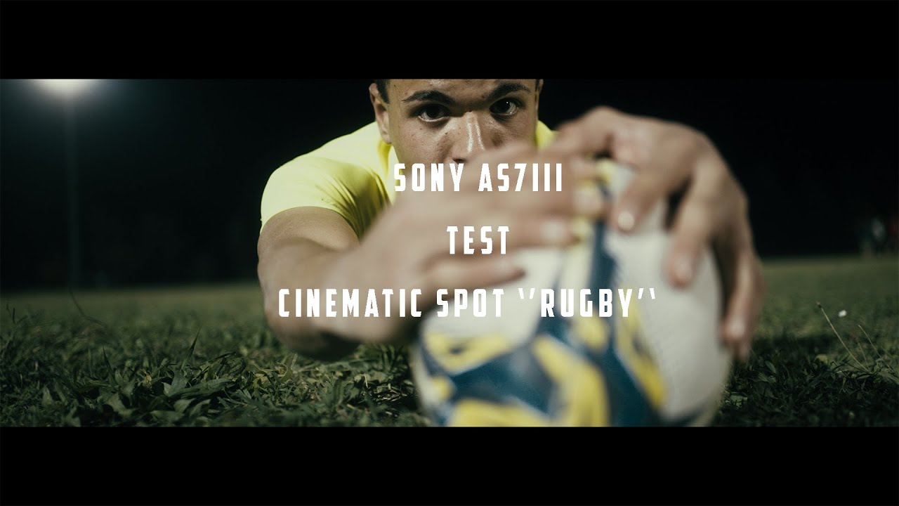 Sony a7SIII - Cinematic ADV Rugby