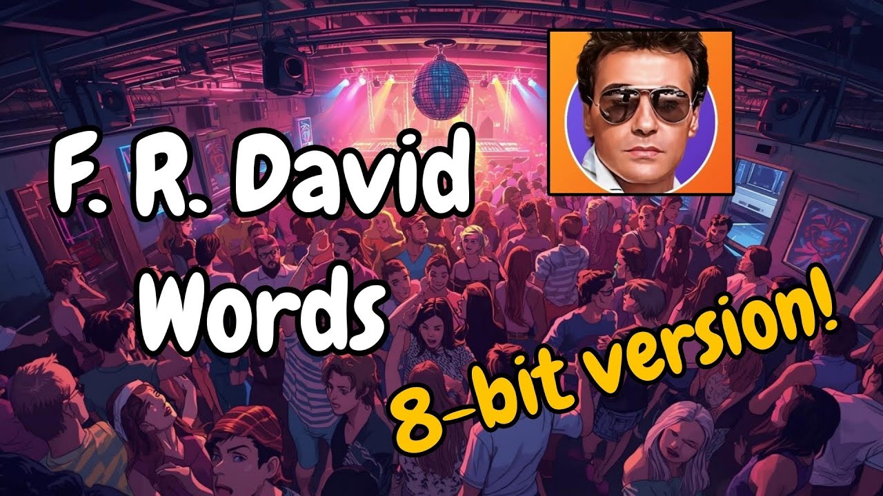 F. R. David - Words (in my 8-bit version)