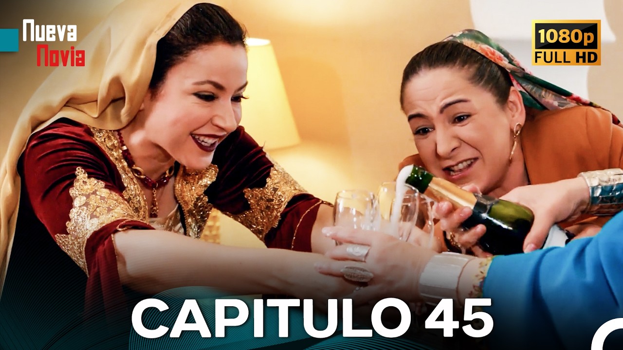 Nueva Novia Capitulo 45 (Doblado En Español) FULL HD