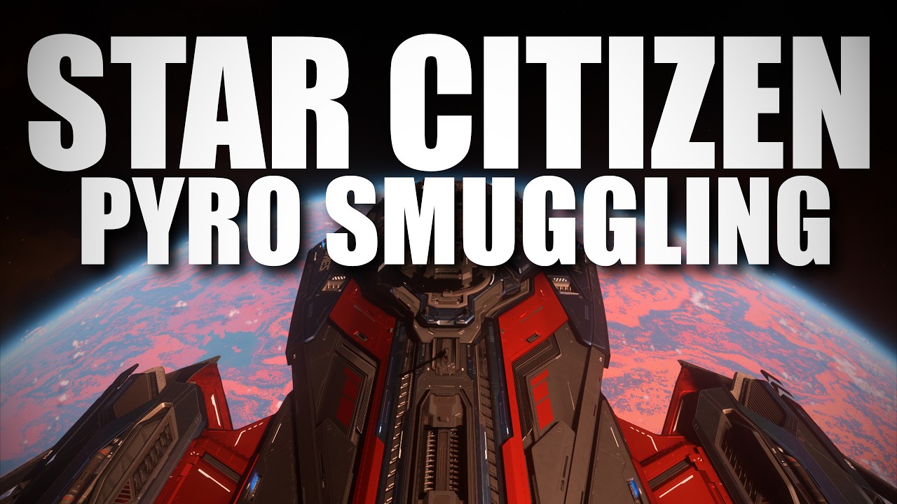 STAR CITIZEN LIVE: Smuggling Through the Lawless Pyro System!