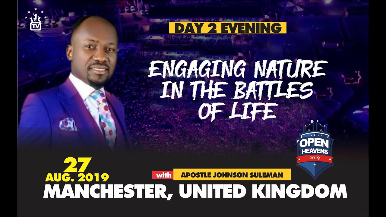 ENGAGING NATURE IN THE BATTLES OF LIFE BY APOSTLE JOHNSON SULEMAN (MANCHESTER, UK / Day 2 Evening)