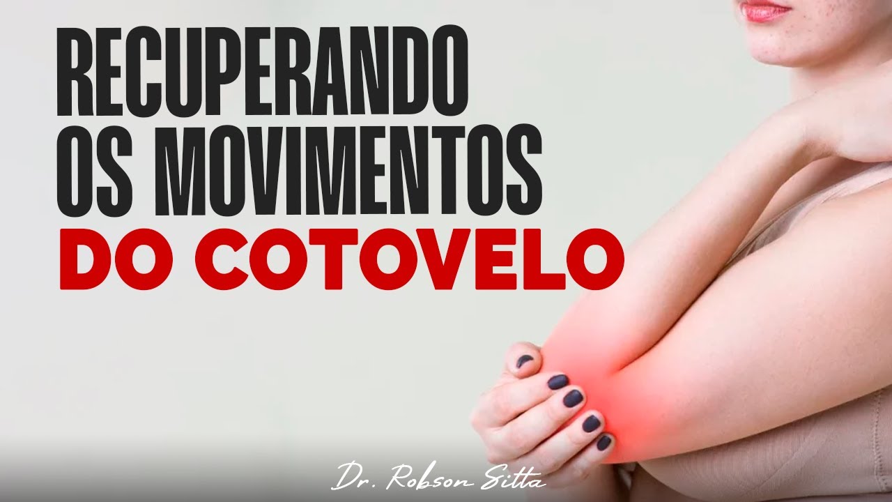 FRATURA DE COTOVELO - GANHO DE MOVIMENTO COM FISIOTERAPIA MANUAL ESPECIALIZADA Dr. Robson Sitta