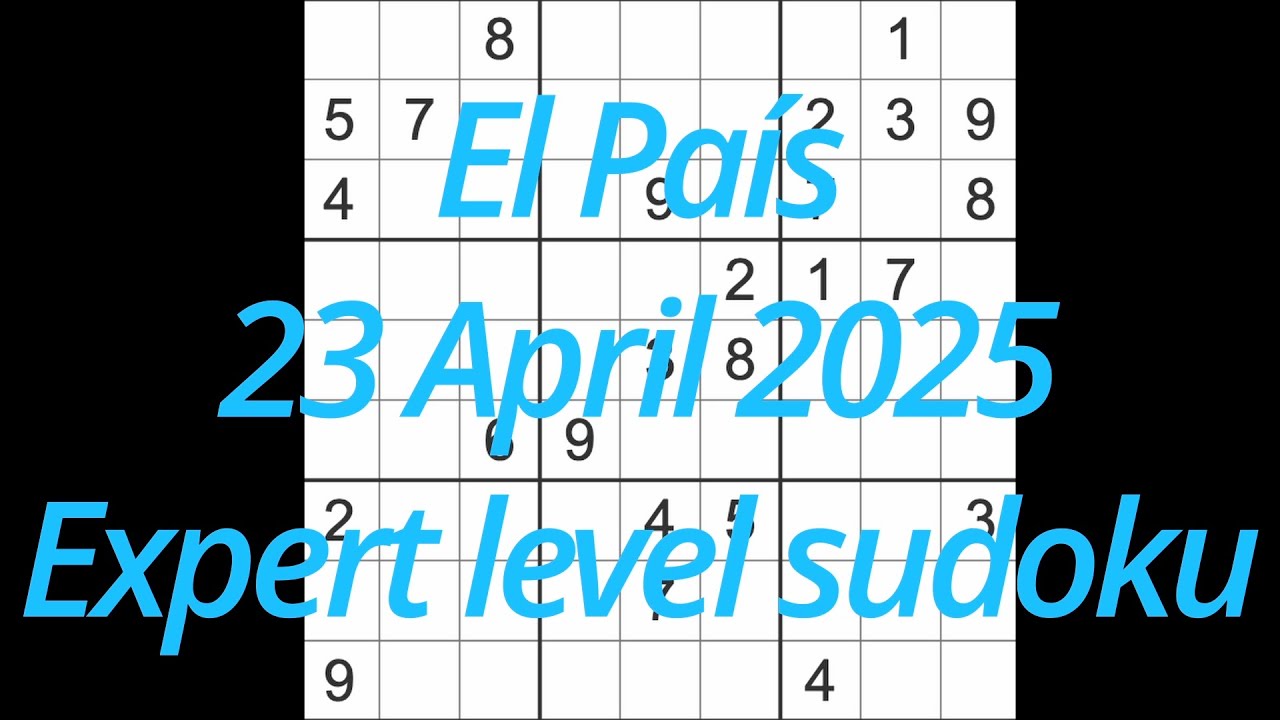 Sudoku solution – El País 23 April 2025 Expert level