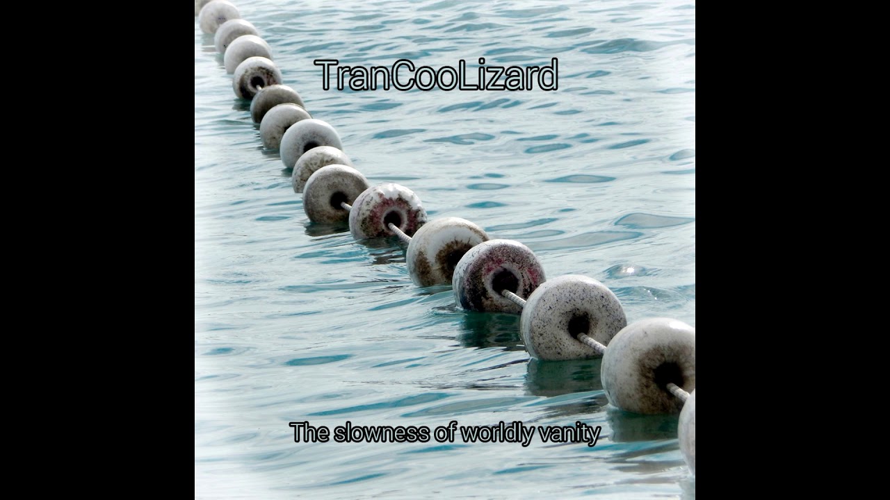 Trancoolizard - The Slowness of Worldly Vanity (2016) / Stoner Psychedelic Rock Instrumental