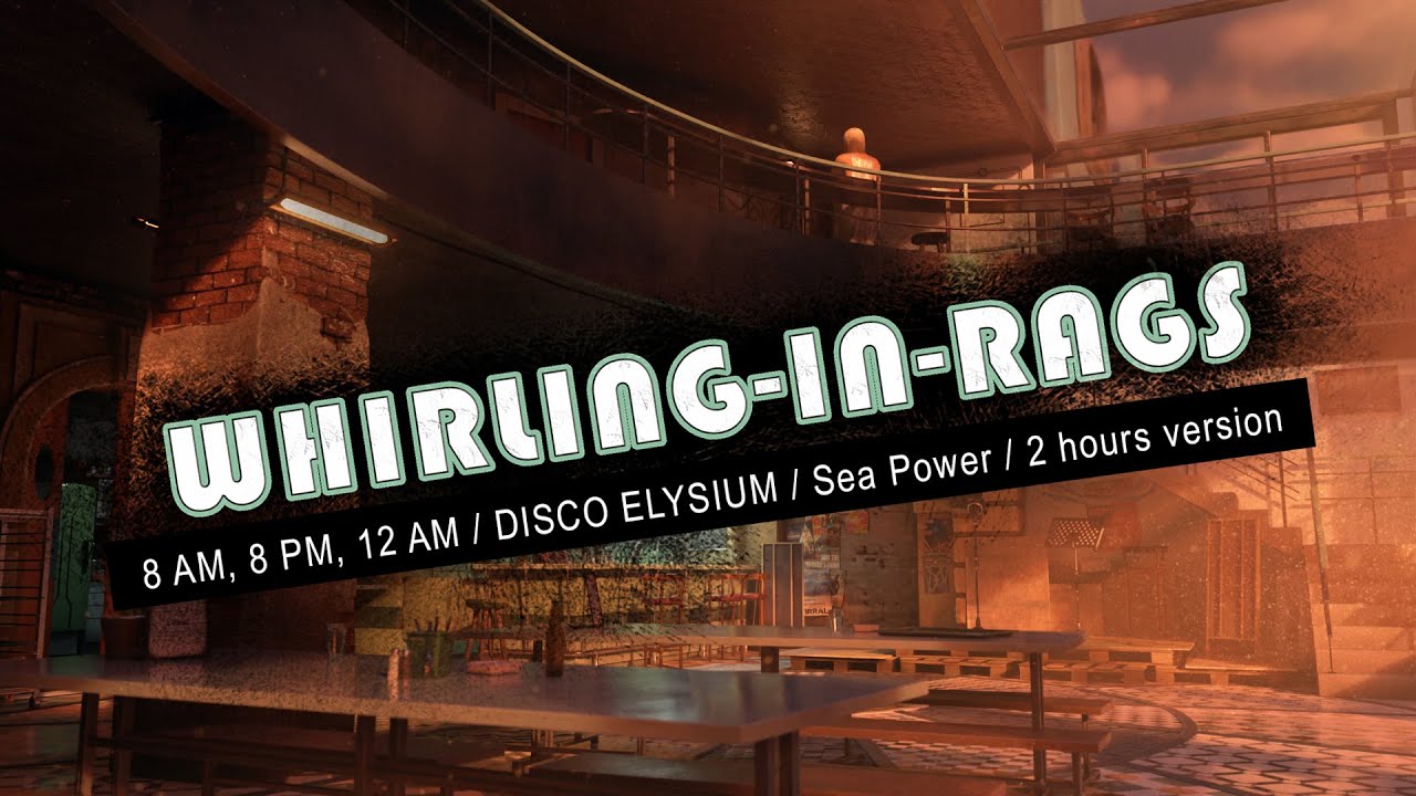 Whirling In Rags Disco Elysium soundtrack 2 hours | #playlist #music #study #cafe | Sea Power