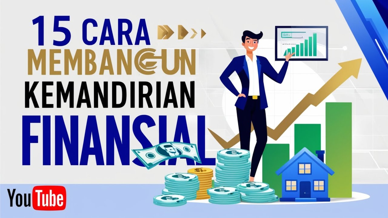 15 Cara Membangun Kemandirian Finansial  Sejak Dini