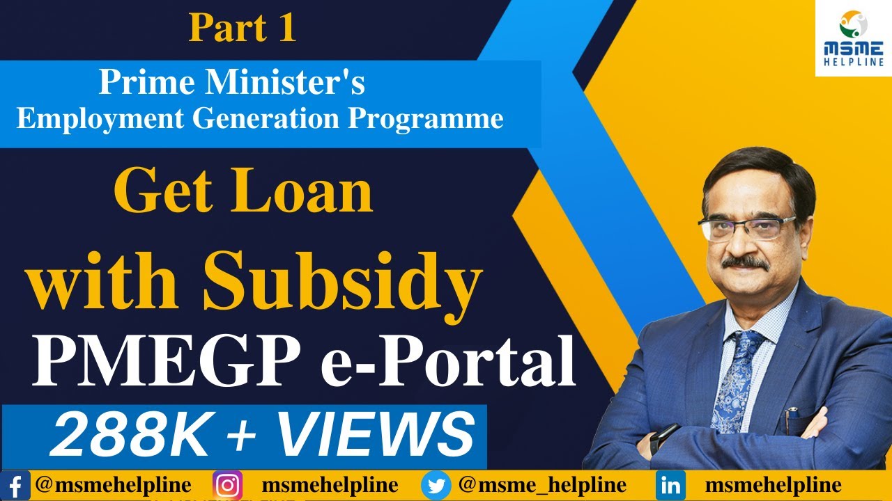 Prime Minister's Employment Generation Programme (PMEGP) - Get Loan with Subsidy PMEGP ePortal