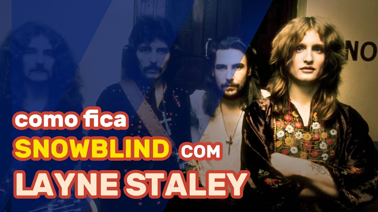 Snowblind mas com Layne Staley em vez de Ozzy Osbourne (IA)