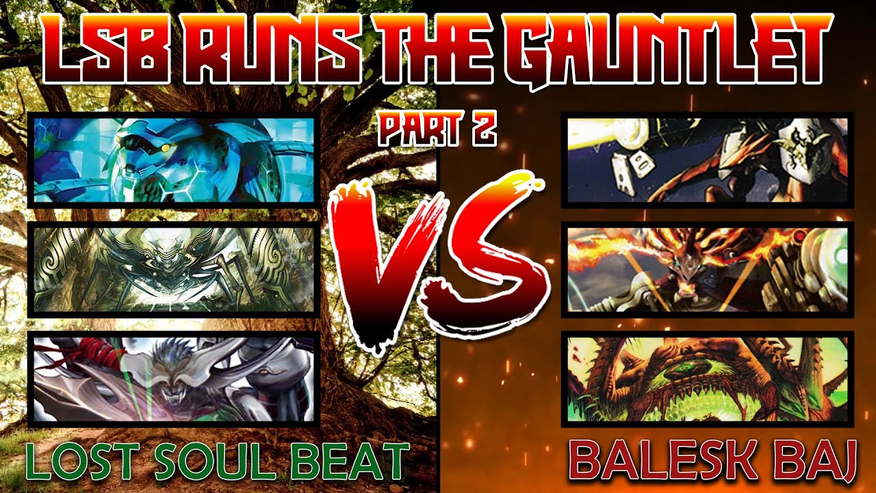 Lost Soul Beat Runs The Gauntlet Part 2: VS Balesk Baj