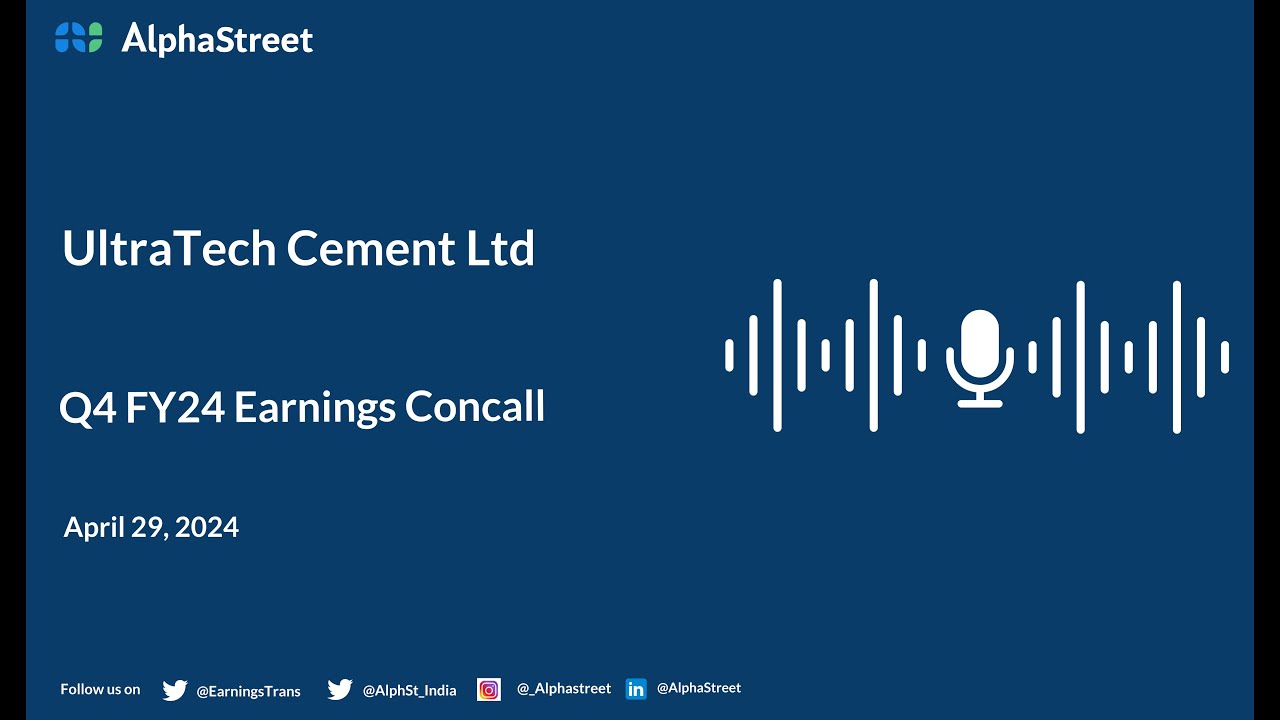 UltraTech Cement Ltd Q4 FY2023-24 Earnings Conference Call