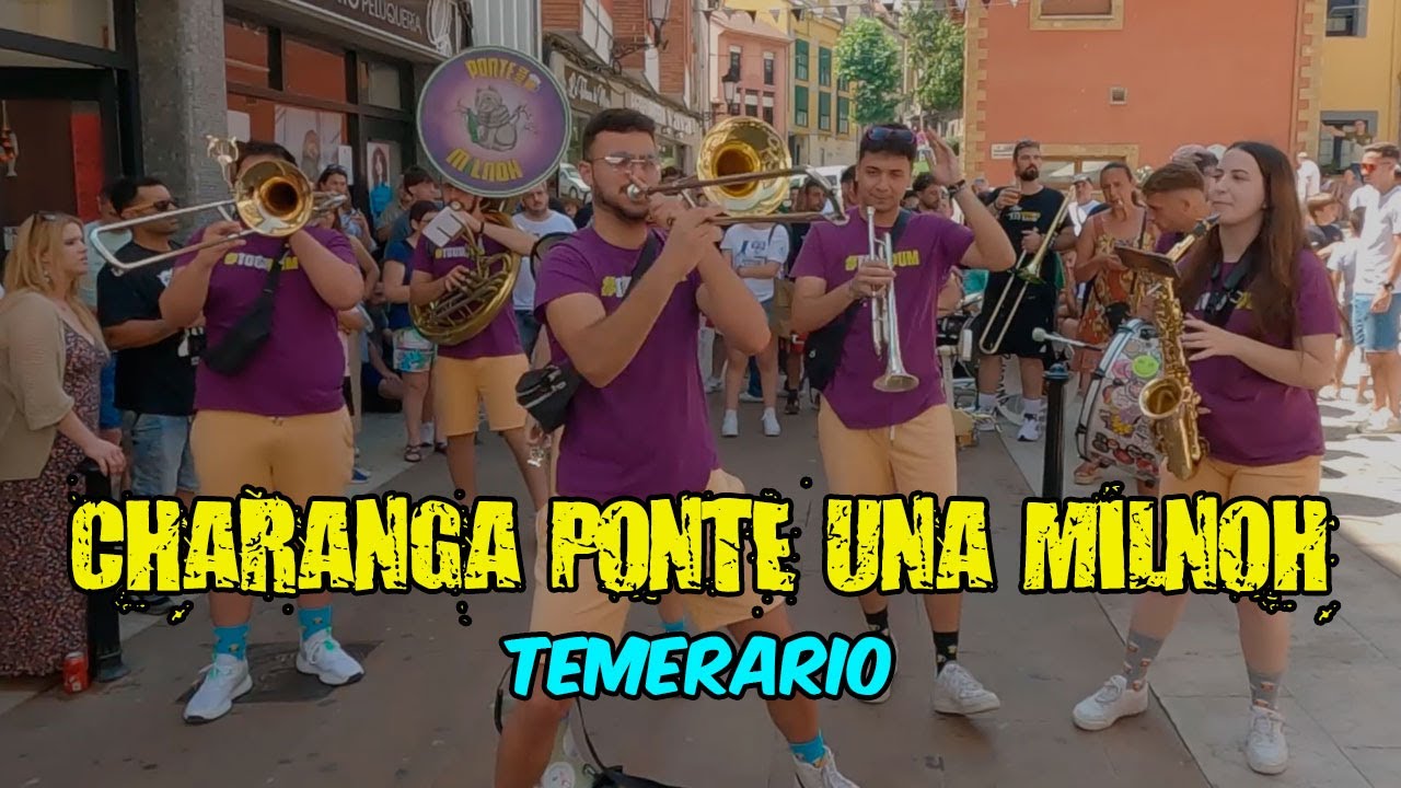 Charanga Ponte una Milnoh - TEMERARIO - #Candás2024