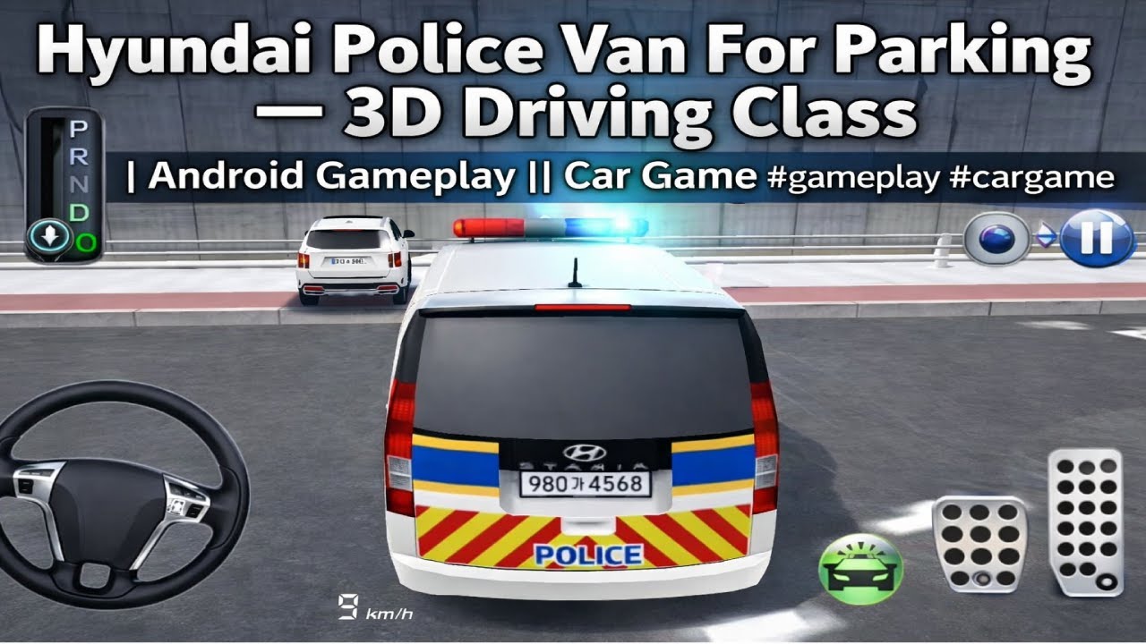 Hyundai Police Van For Parking – 3D Driving Class | Android Gameplay || Car Game #gameplay #cargames