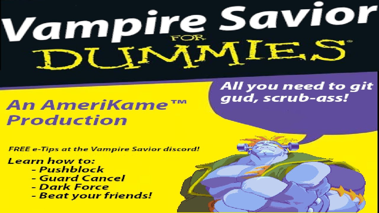 Vampire Savior for Dummies: A Beginner's Guide