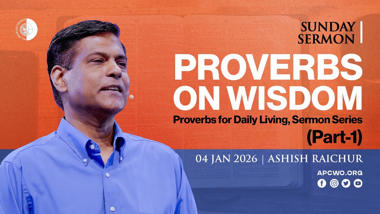 Proverbs on Wisdom - Proverbs for Daily Living (Part-1) | Ashish Raichur