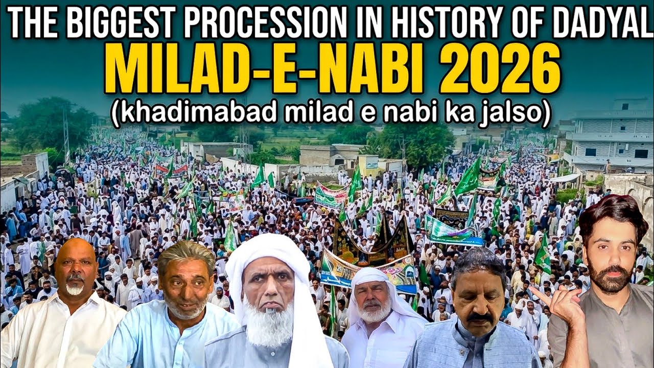The biggest procession in history of dadyal khadimabad |Milad E Nabi 2026 | Milad e nabi ka Jalso