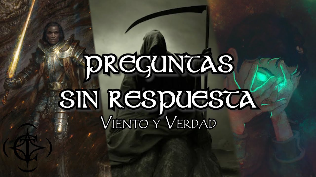 9 Preguntas sin Respuesta | VIENTO Y VERDAD