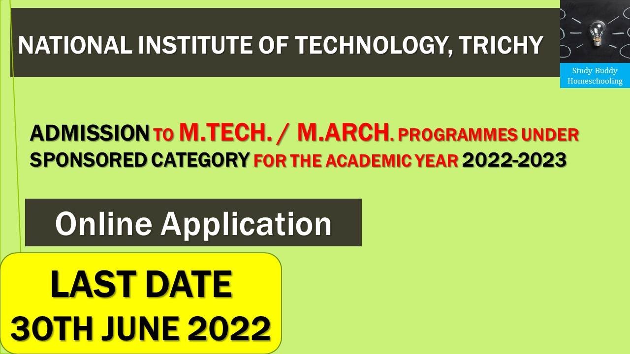 National Institute of Technology  (NIT) Trichy | Admission to M Tech /M Arch Sponsored candidates ||