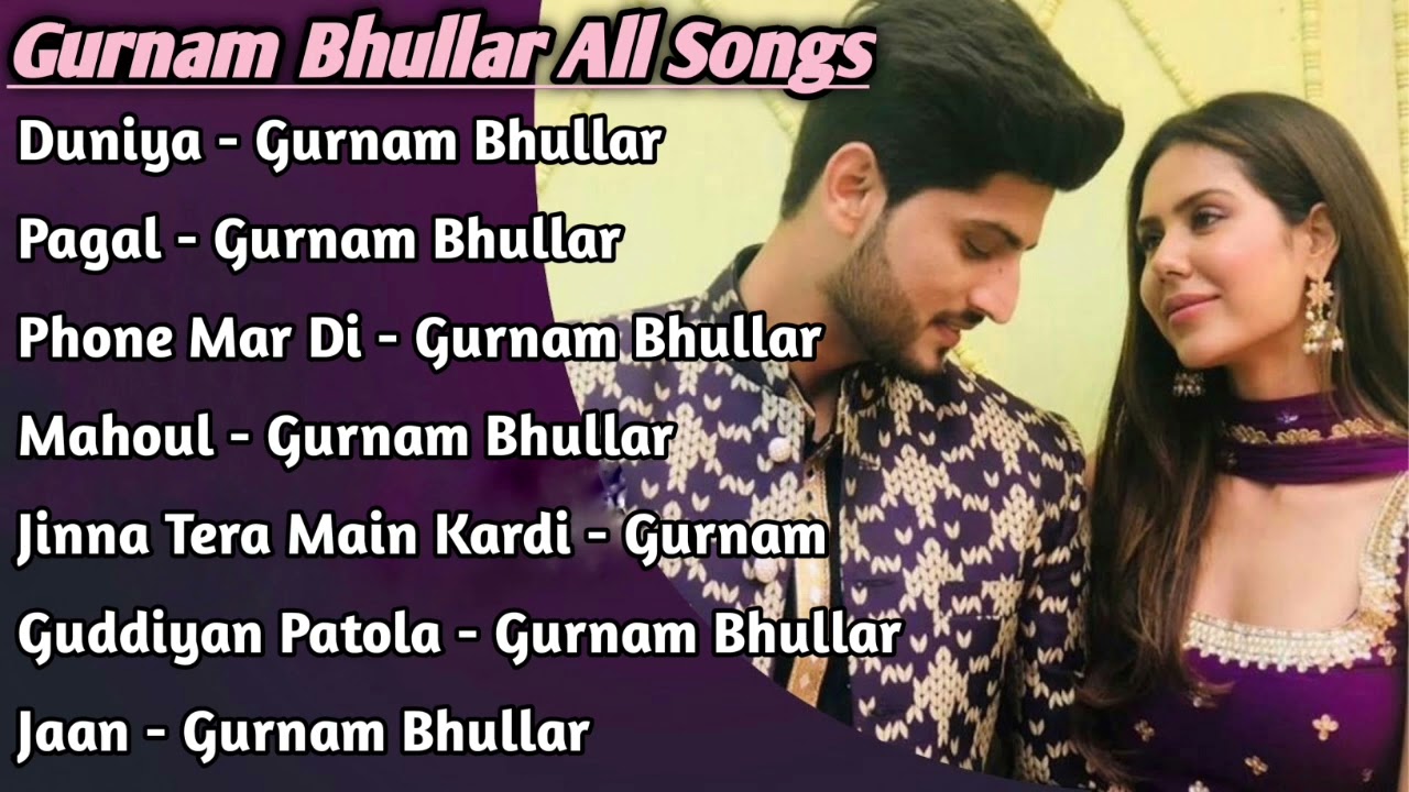 Gurnam Bhullar All Best Songs || 💕PUNJABI SONGS🔥पंजाबी गाने💘PUNJABI HITS💖PUNJABI MP3 SONGS💘||