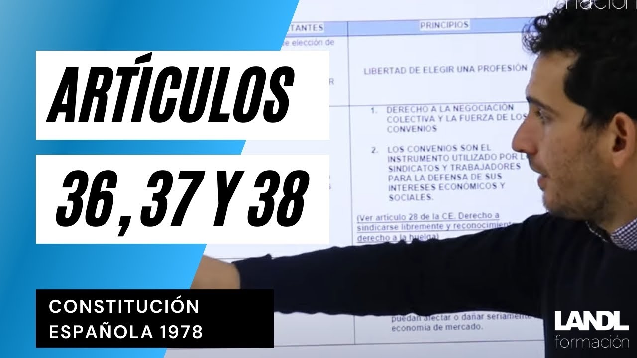 Artículos 36, 37 y 38 Constitución Española 1978