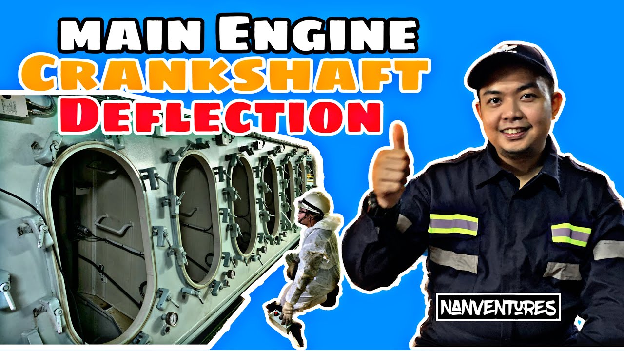 MAIN ENGINE CRANKSHAFT DEFLECTION   NANVENTURES