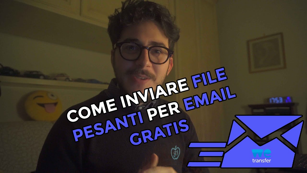 Come inviare UN ALLEGATO di 2 GIGA (o più) tramite EMAIL ... e GRATIS - WETRANSFER dalla A alla Z