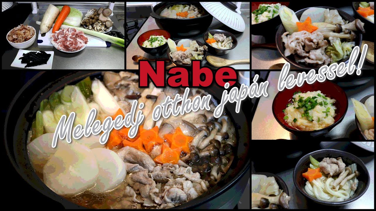 Nabe — Melegedj otthon japán levessel!