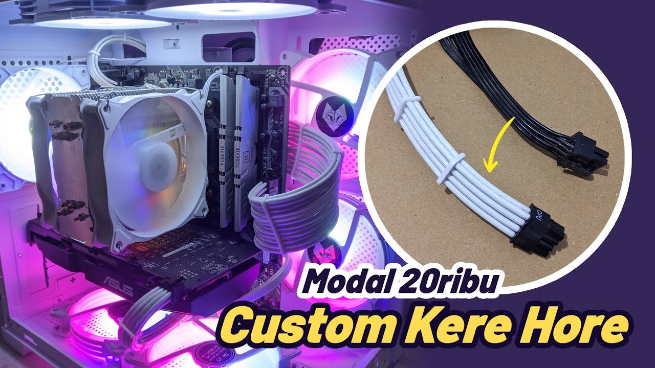 Cara hemat Custom kabel PSU jadi putih dengan memasang cable sleeve