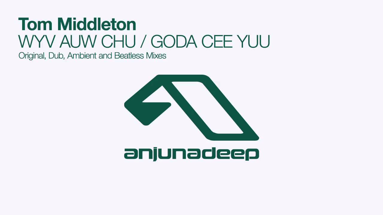 Tom Middleton - WYV AUW CHU (Ambient Mix)