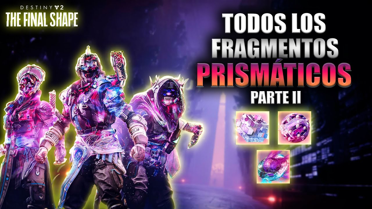Consigue TODOS los Fragmentos Prismáticos FÁCIL y RÁPIDO | Parte 2 | Destiny 2 La Forma Final